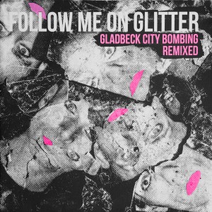 GladbeckCityBombing_FollowMeOnGlitter_Cover_lo-1
